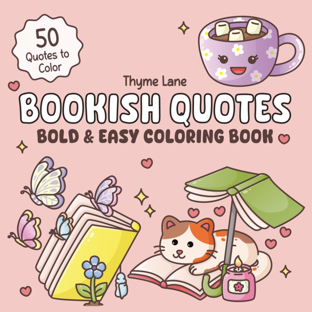Bookish Quotes: Bold and Easy Coloring Book with Cozy Quotes and Sayings for Book Lovers and Bibliophiles (Bookish Life Bold & Easy Coloring)